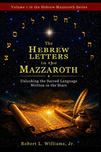 The Hebrew Letters in the Mazzaroth