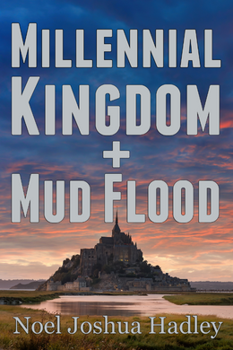 Millennial Kingdom + Mud Flood