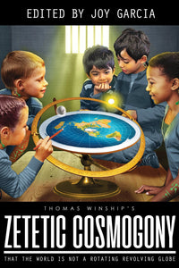 Zetetic Cosmogony: That The World Is Not A Rotating Revolving Globe Ebook - sacred-word-publishing-2
