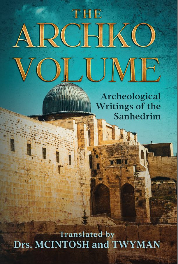 The Archko Volume: Archaeological Writings of the Sanhedrim
