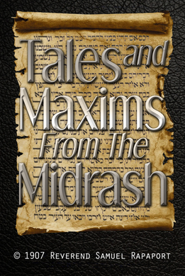 Tales and Maxims from the Midrash