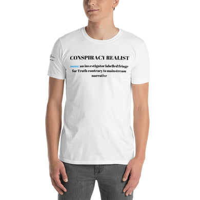 Conspiracy Realist - Short-Sleeve Unisex T-Shirt